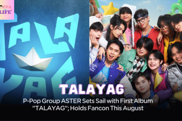 P-Pop Group ASTER Sets Sail with First Album “TALAYAG”; Holds Fancon This August