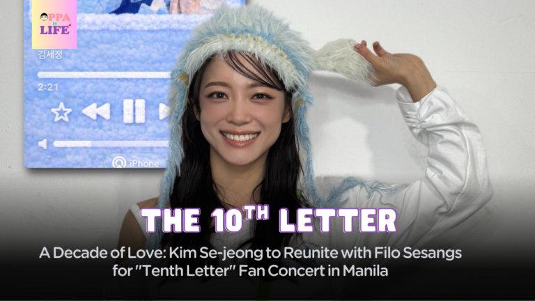 A Decade of Love: Kim Sejeong to Reunite with Filo Sesangs for “Tenth Letter” Fan Concert in Manila