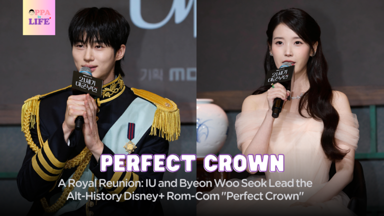 A Royal Reunion: IU and Byeon Woo Seok Lead the Alt-History Disney+ Rom-Com “Perfect Crown”
